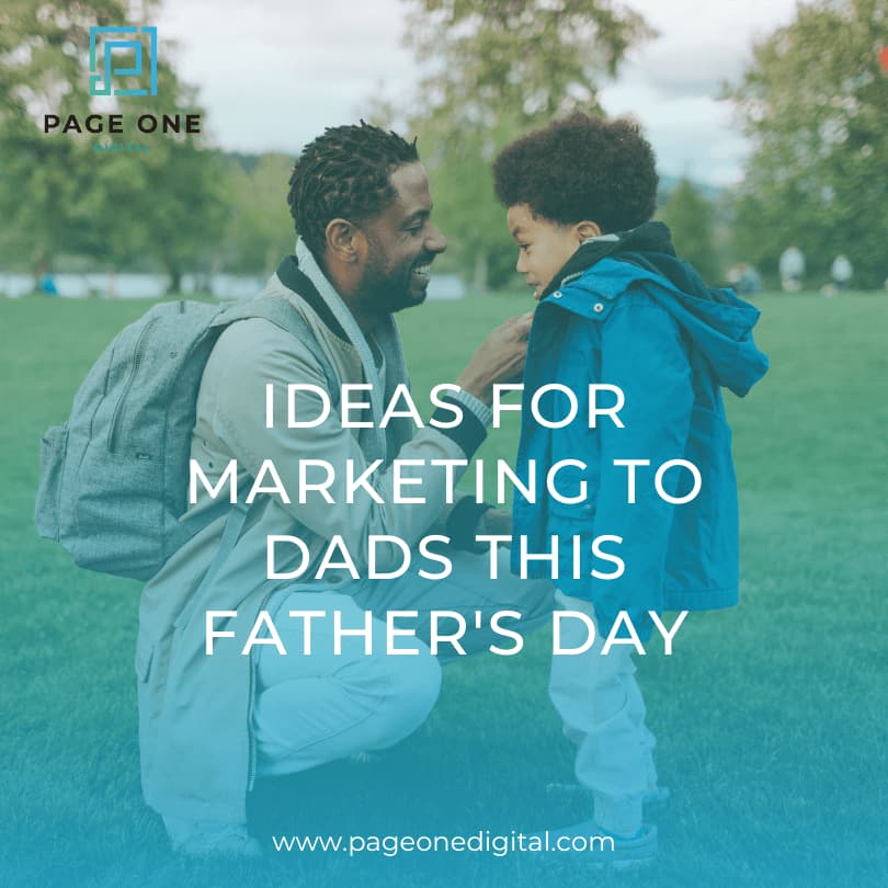 Ideas for Marketing to Dads This Father's Day