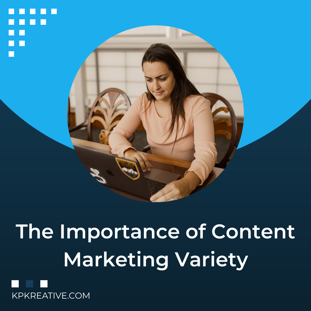 The Importance of Content Marketing Variety