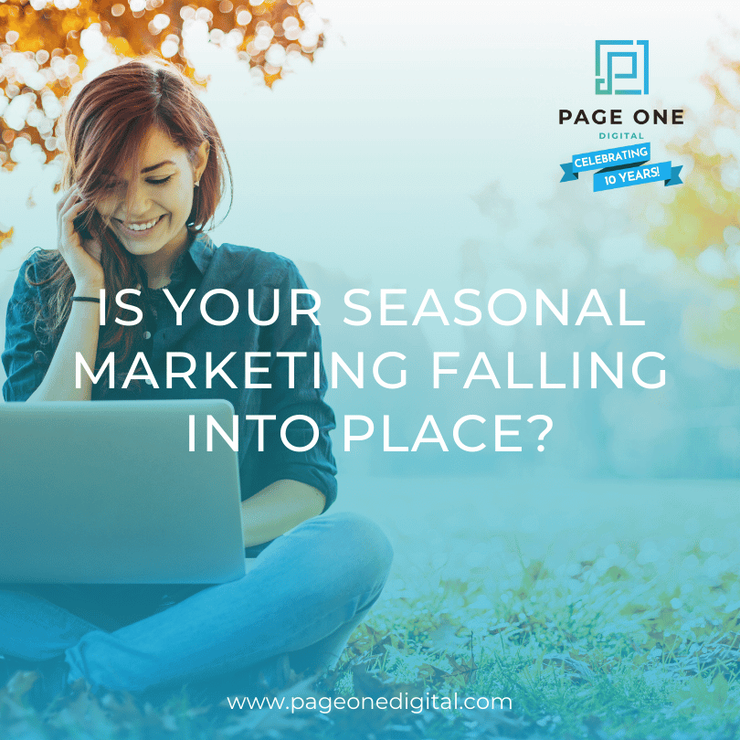 Is Your Seasonal Marketing Falling Into Place?